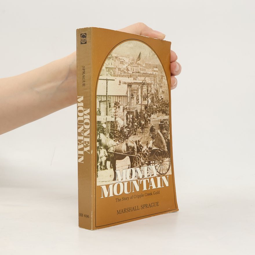 Marshall Sprague Money Mountain