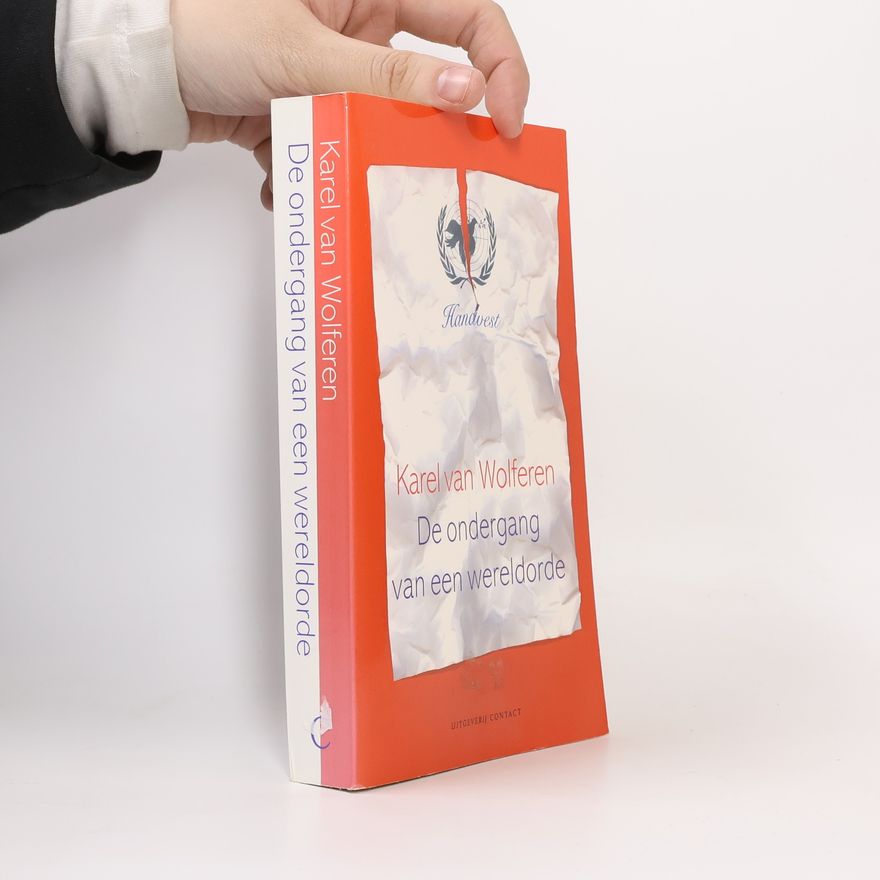 Karel van Wolferen De ondergang van een wereldorde