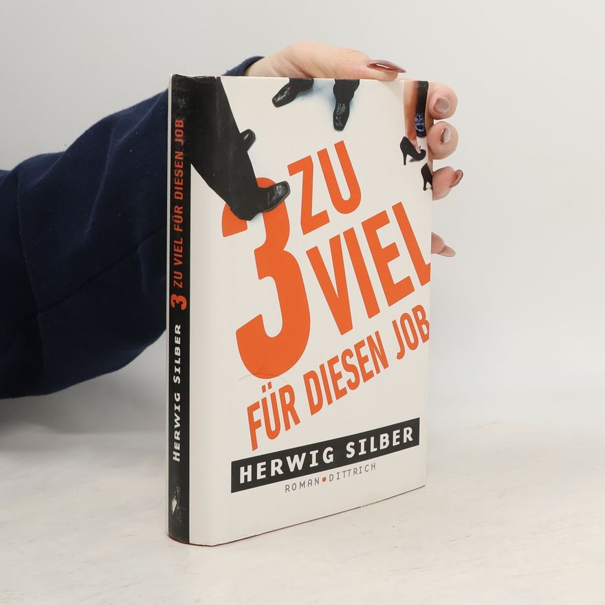 Herwig Silber 3 zu viel für diesen Job. Roman