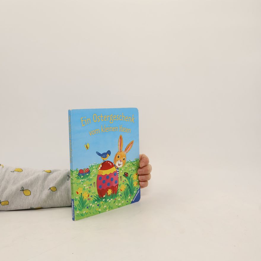 Eva Spanjardt Ein Ostergeschenk vom kleinen Hasen