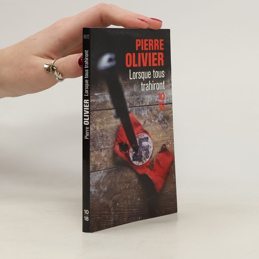 Pierre-Olivier Léchot Lorsque tous trahiront