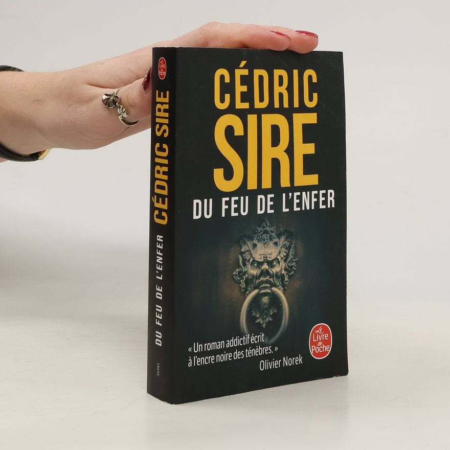 Cedric Sire Le Livre de Poche: Du feu de l'enfer