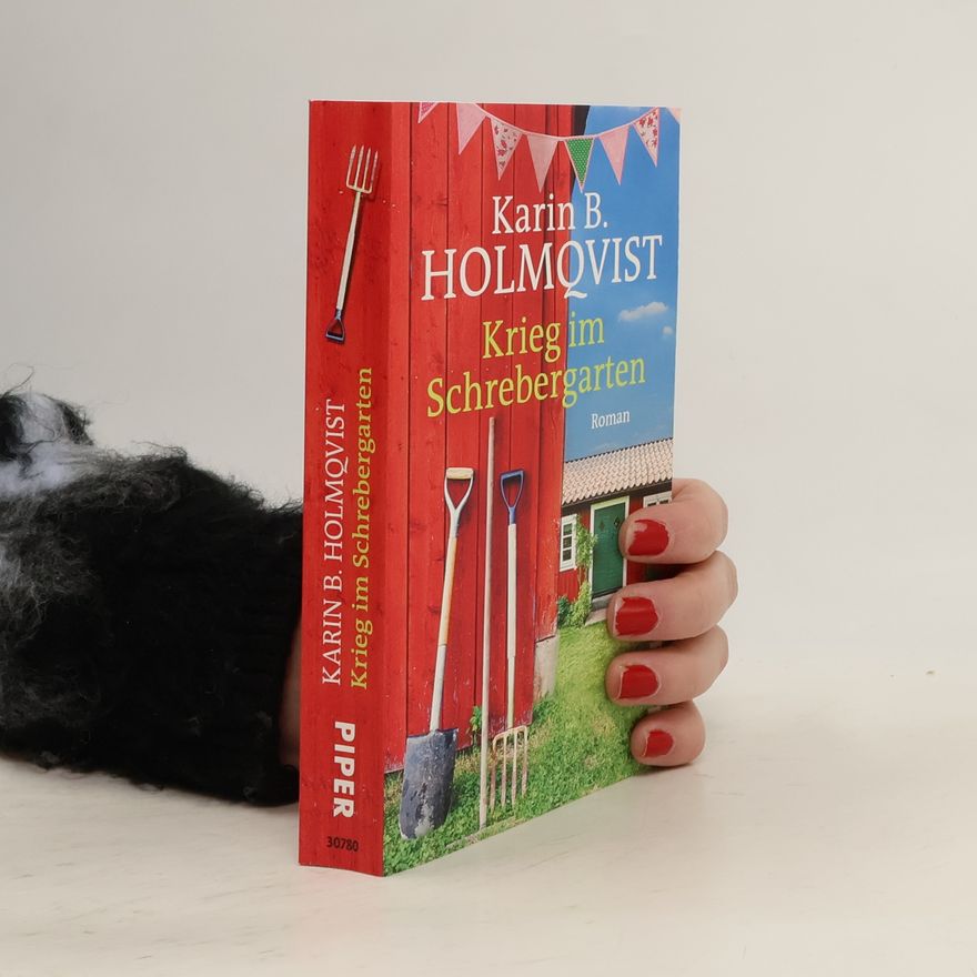 Karin Brunk Holmqvist Krieg im Schrebergarten