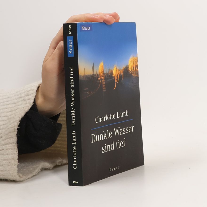 Charlotte Lamb Dunkle Wasser sind tief