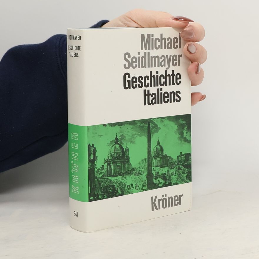Michael Seidlmayer Kröners Taschenausgabe: Geschichte Italiens