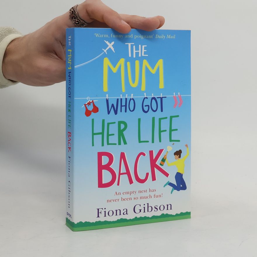 Fiona Gibson The Mum Who Got Her Life Back
