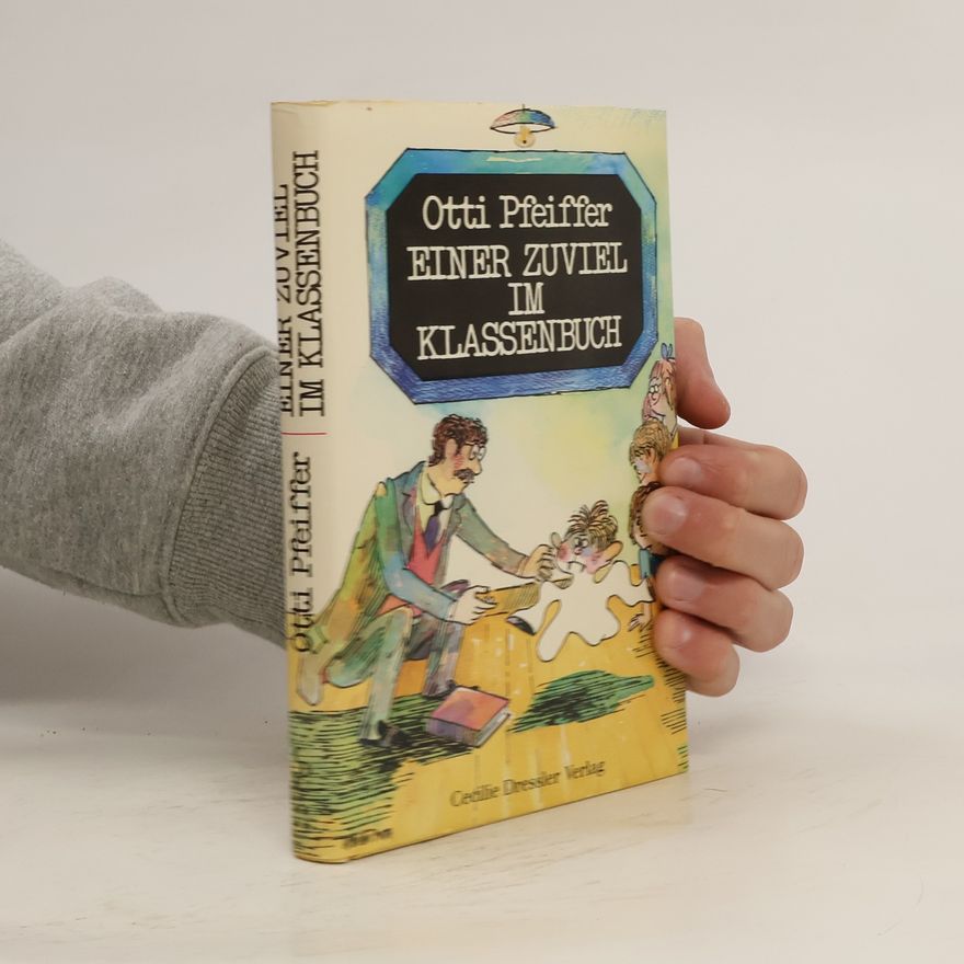 Otti Pfeiffer Einer Zuviel im Klassenbuch
