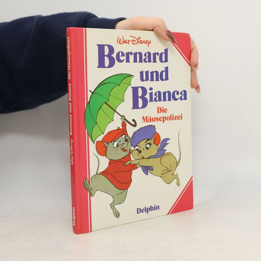 Walt Disney Bernard und Bianca : die Mäusepolizei