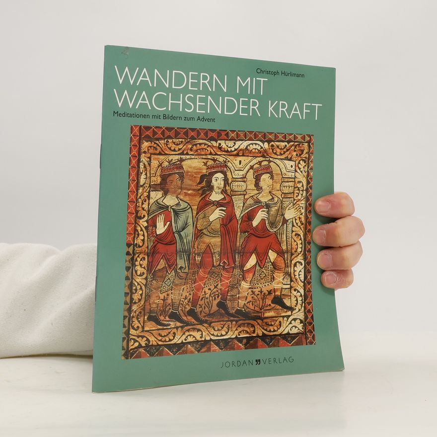 Christoph Hürlimann Wandern mit wachsender Kraft