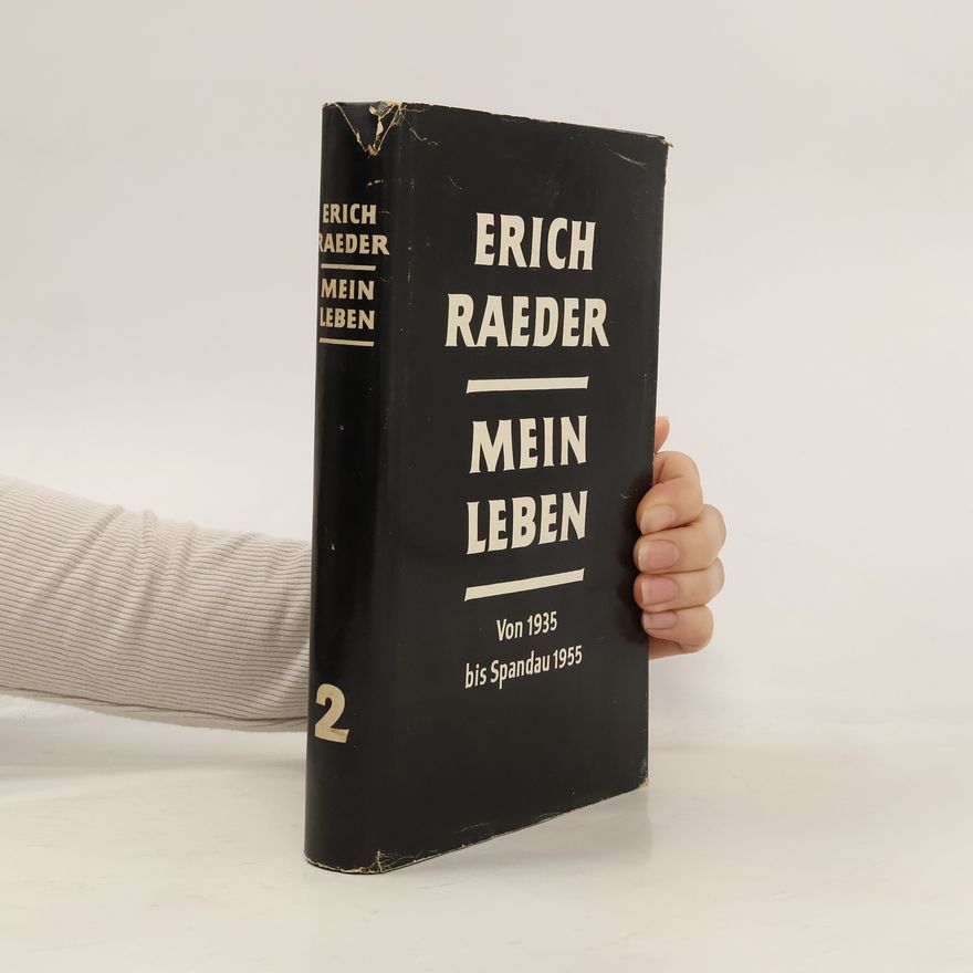 Erich Raeder Mein Leben