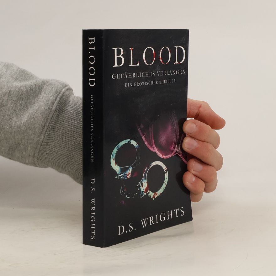 D.S. Wrights BLOOD. Gefährliches Verlangen