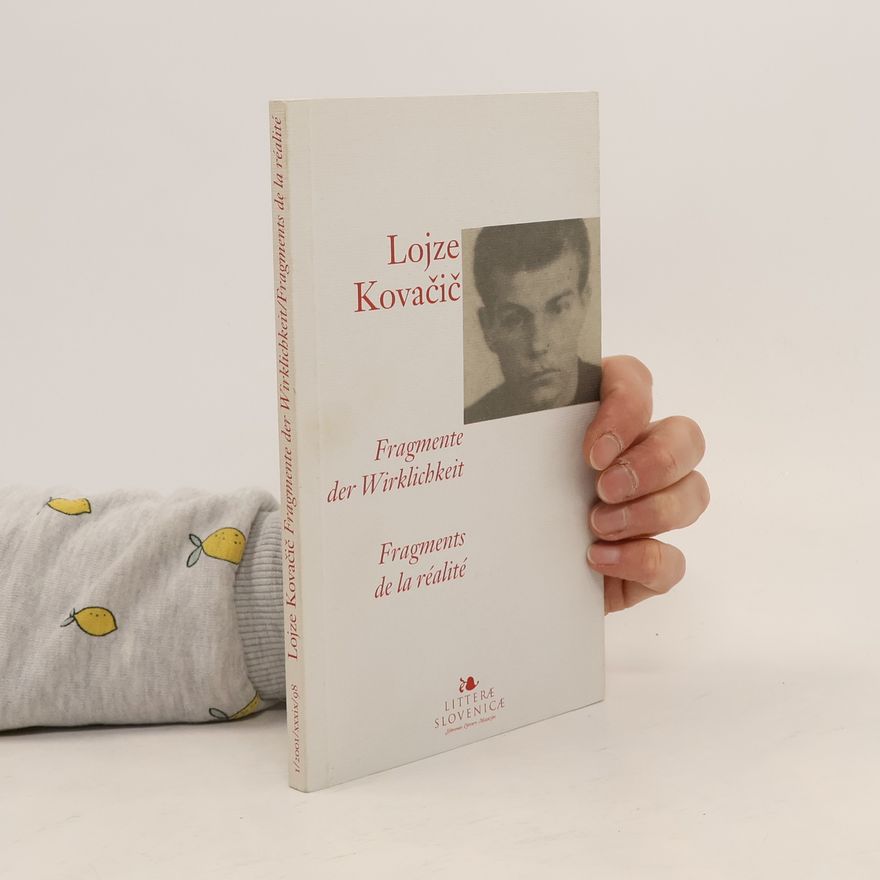 Lojze Kovačič Fragmente der Wirklichkeit