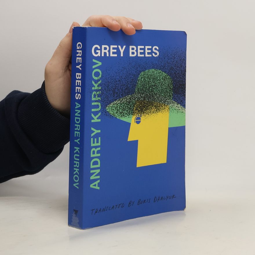 Andrey Kurkov Grey Bees
