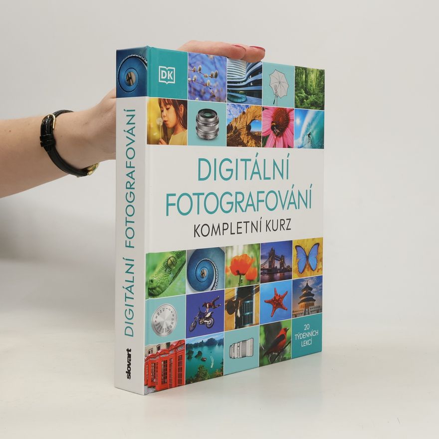 Kolektiv autorů Digitální fotografování. Kompletní kurz