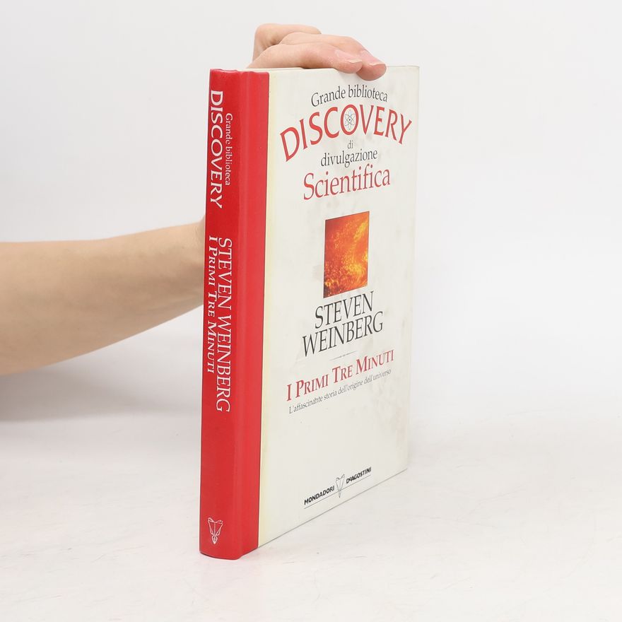 Steven Weinberg Grande biblioteca Discovery di divulgazione Scientifica. I primi tre minuti