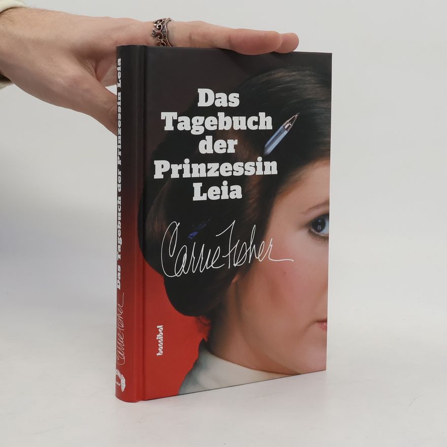 Carrie Fisher Das Tagebuch der Prinzessin Leia