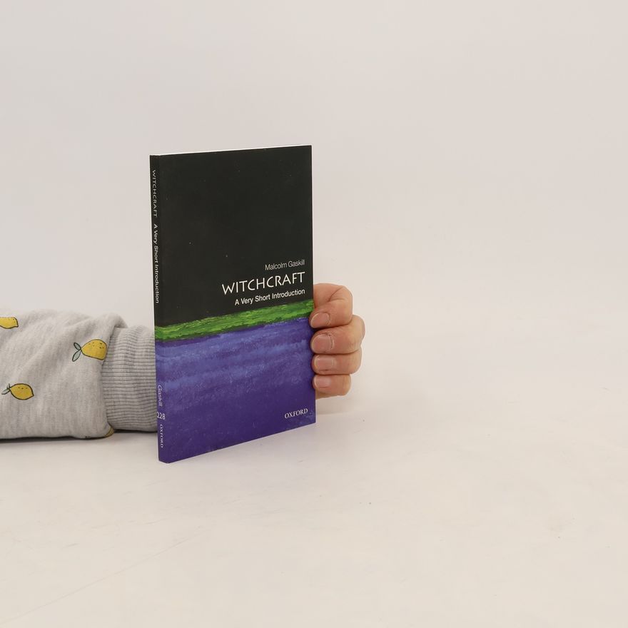 Malcolm Gaskill Witchcraft : a very short introduction