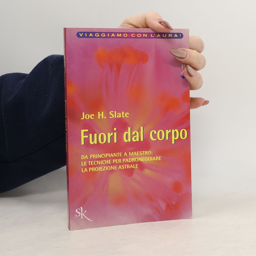 Joe H. Slate Fuori dal corpo
