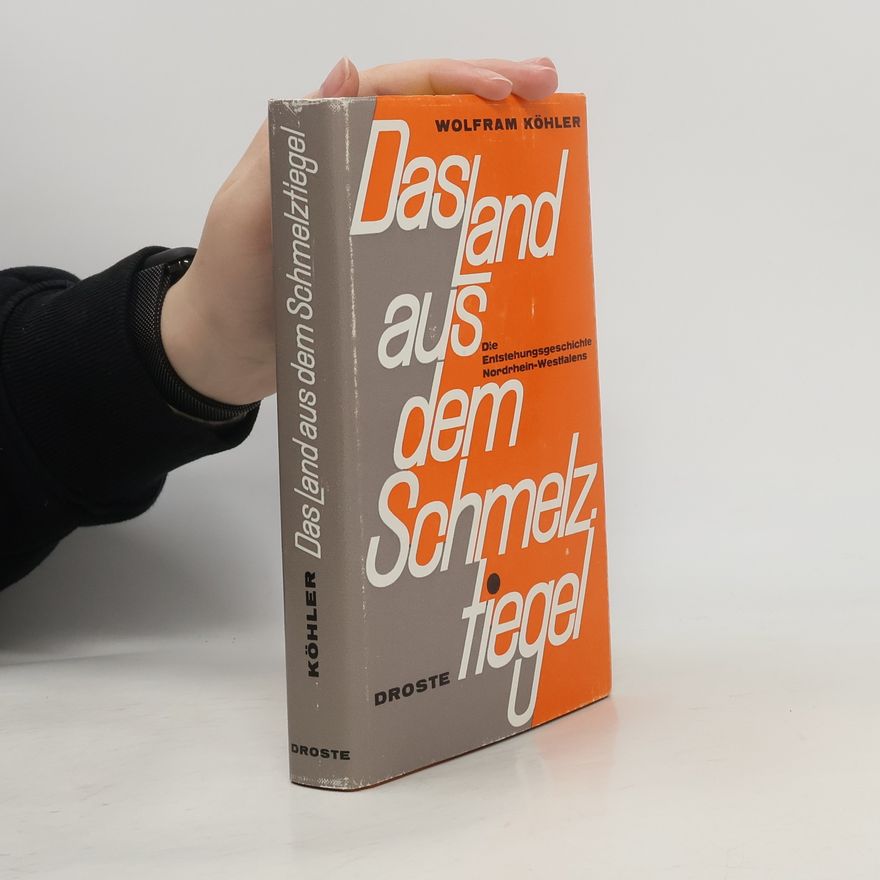 Wolfram Köhler Das Land aus dem Schmelztiegel