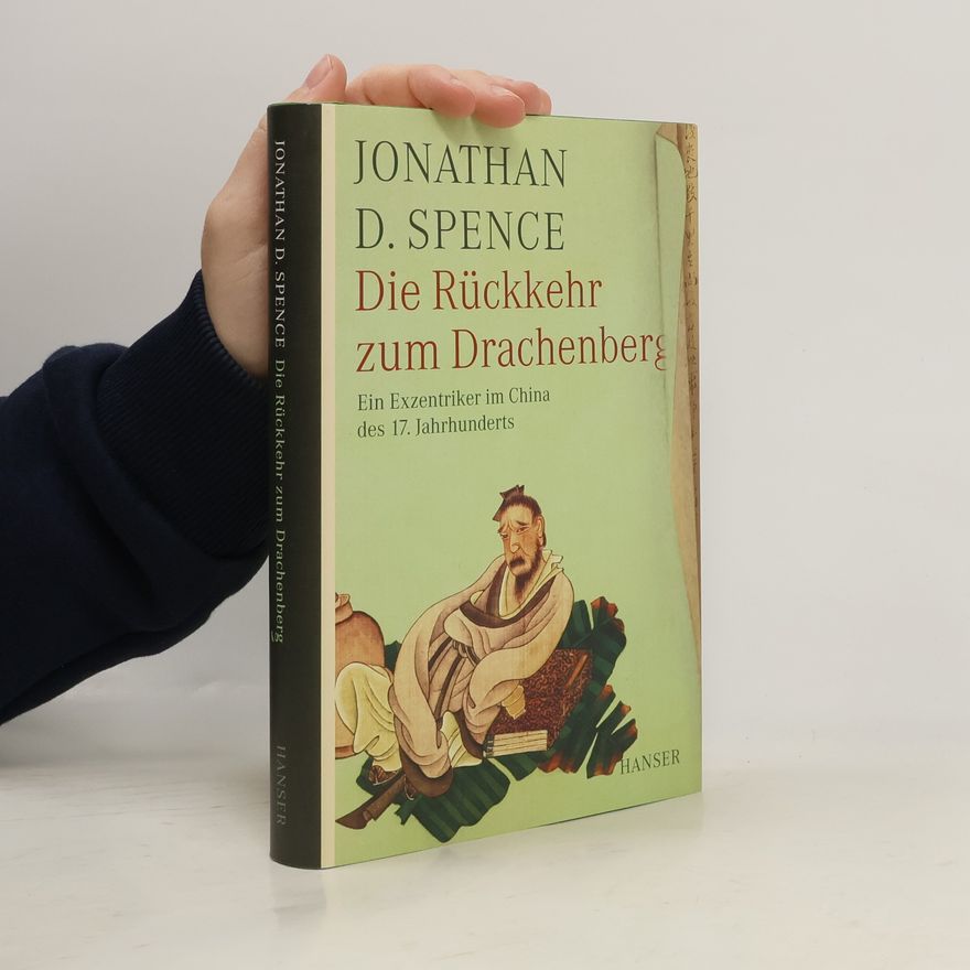 Jonathan Spence Die Rückkehr zum Drachenberg