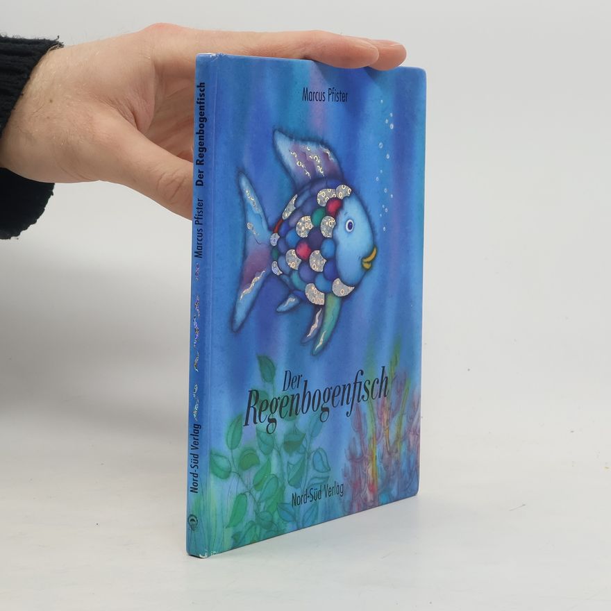Marcus Pfister Der Regenbogenfisch. Sonderausgabe.