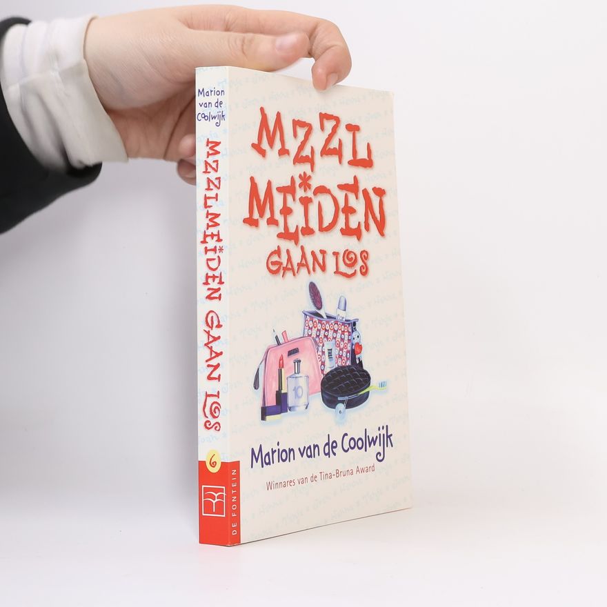 Marion Van de Coolwijk MZZLmeiden - 6: Mzzlmeiden gaan los - druk 1