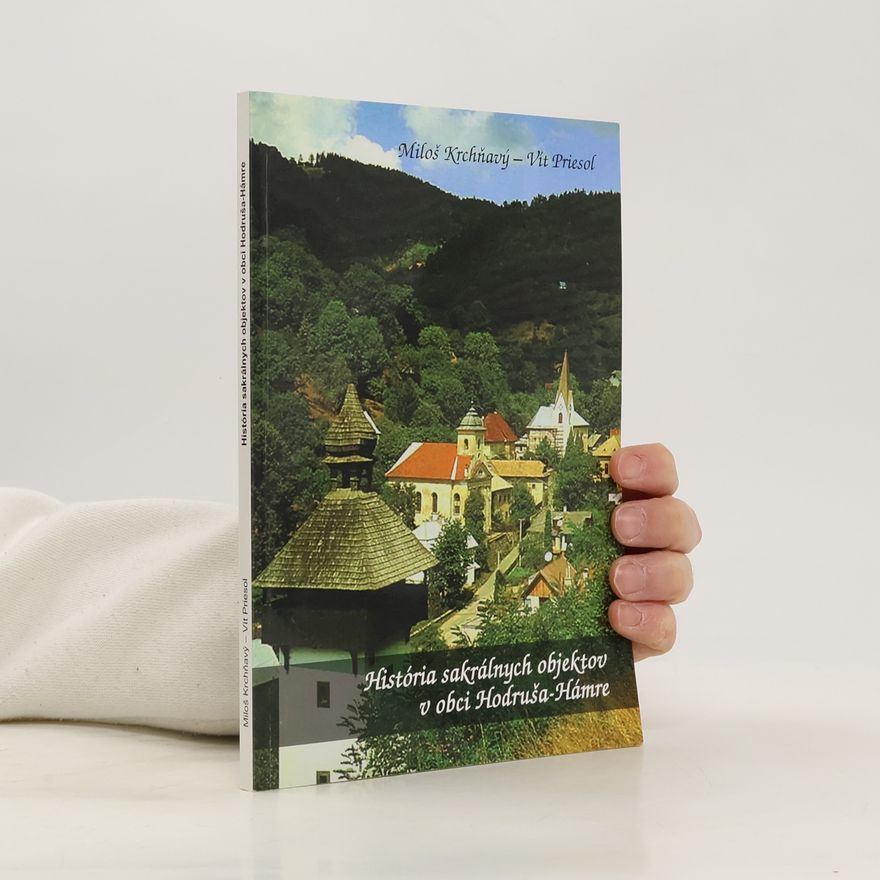 Miloš Krchňavý Historia sakrálnych objektov v obci Hodruša-Hámre