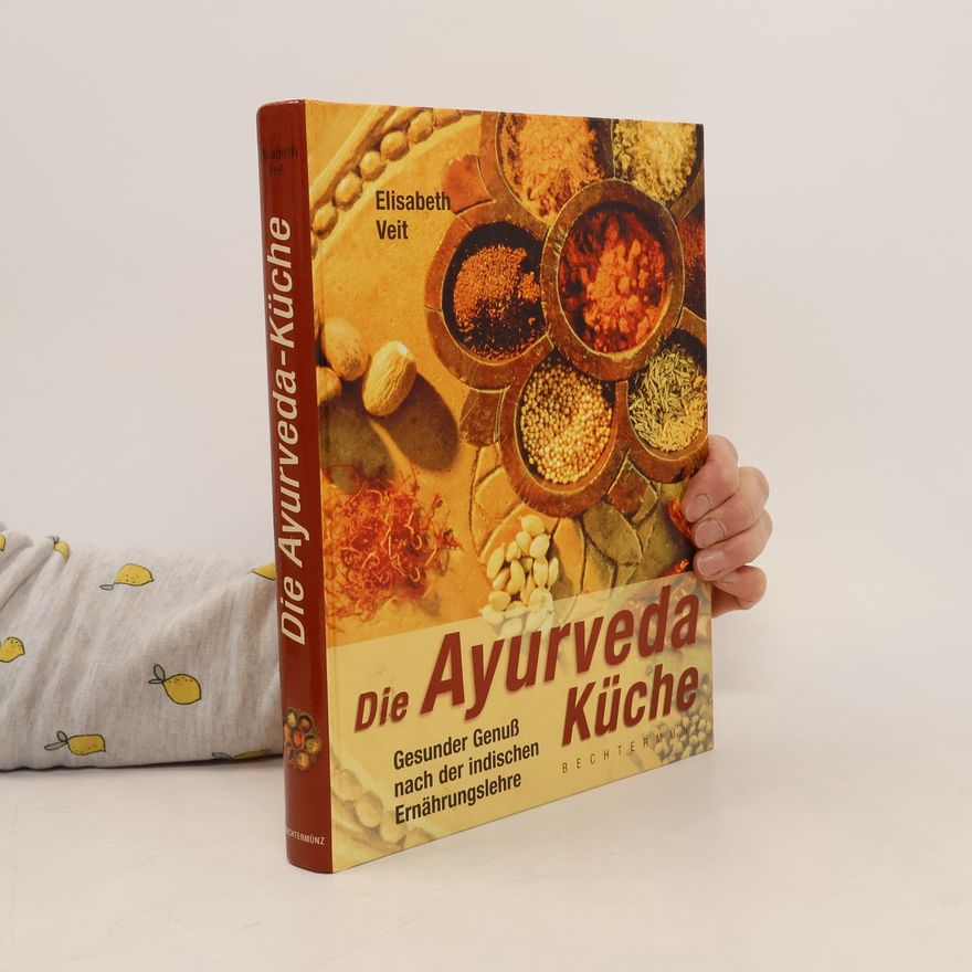 Elisabeth Veit Die Ayurveda-Küche