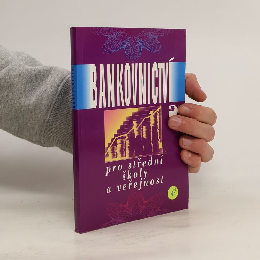 Ivana Kipielová Bankovnictví pro SŠ a veřejnost