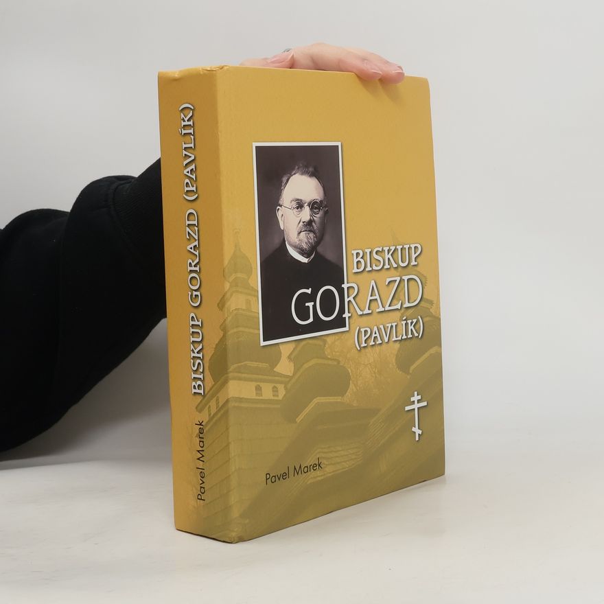 Pavel Marek Biskup Gorazd (Pavlík)