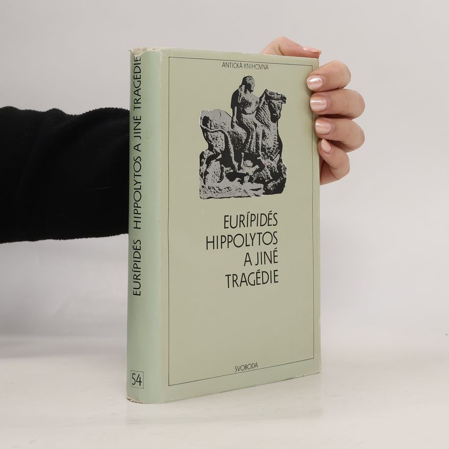 Euripides Hippolytos a jiné tragédie