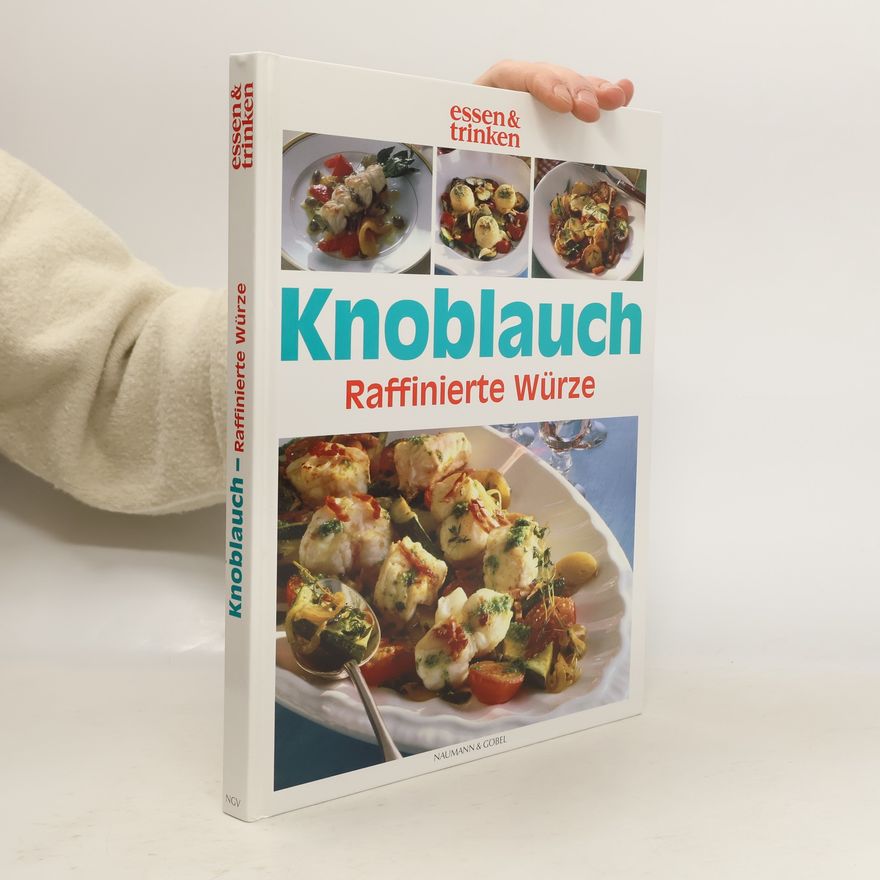 Autorenkollektiv Knoblauch. Raffinierte Würze.