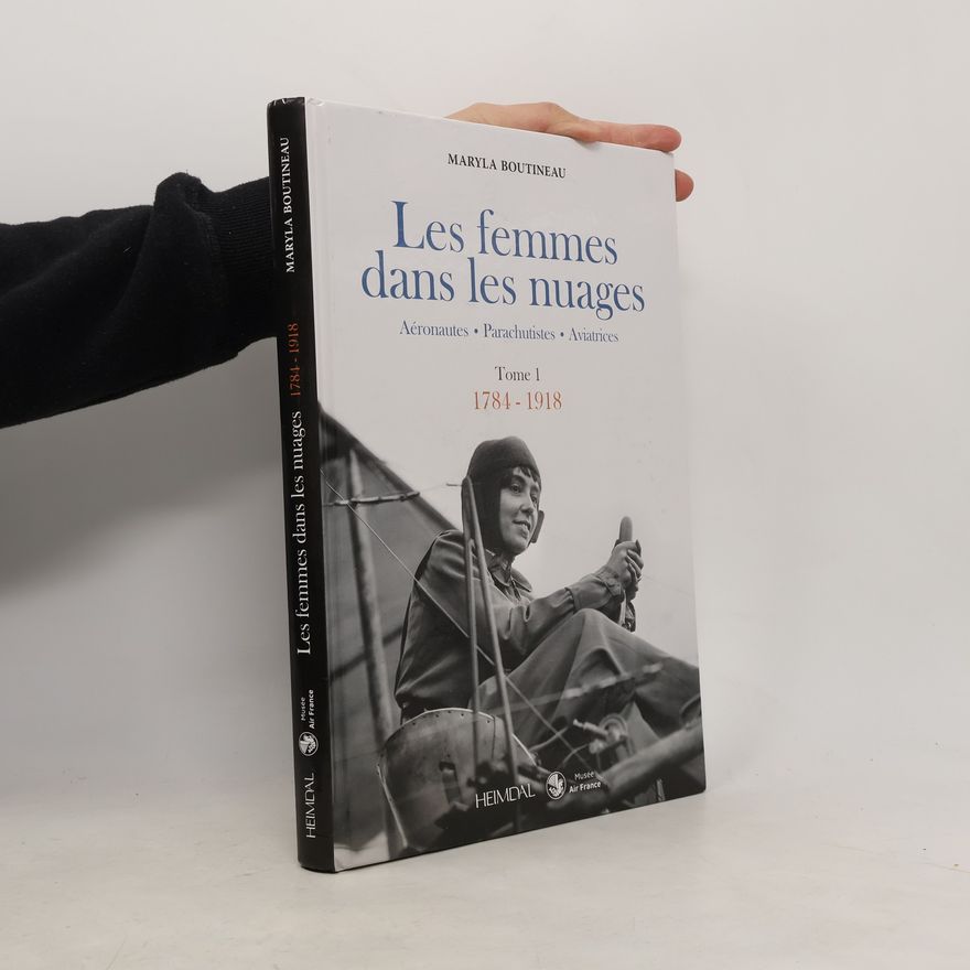 Maryla Boutineau Les Femmes Dans Les Nuages. Tome 1