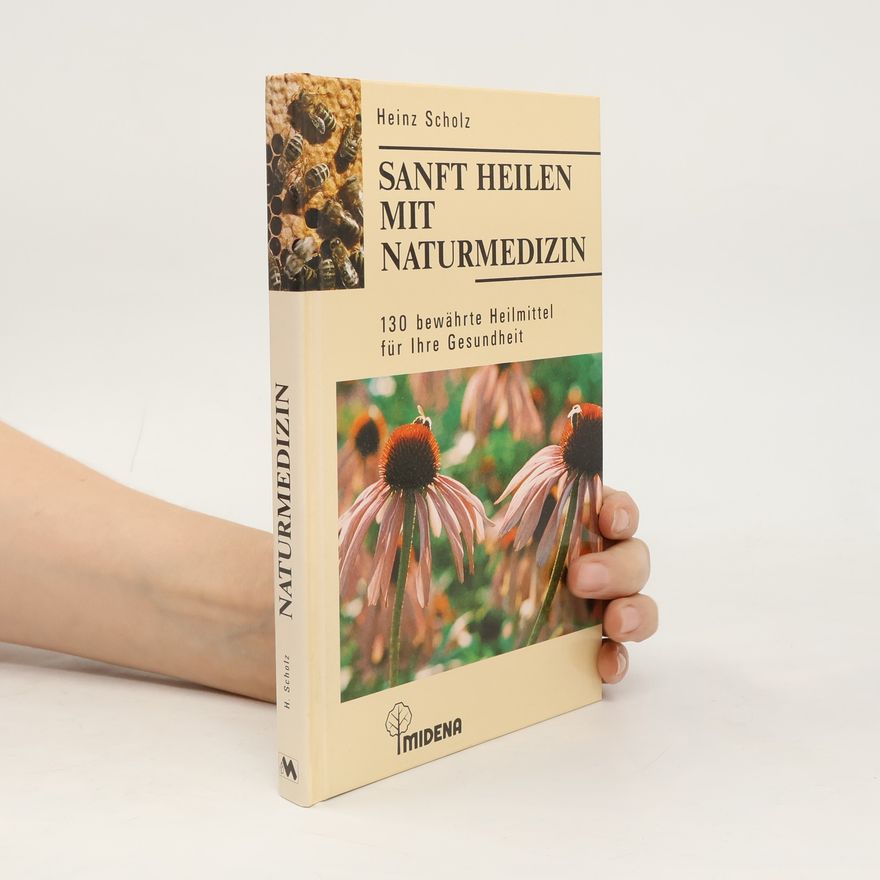 Karl-Heinz Scholz Sanft heilen mit Naturmedizin