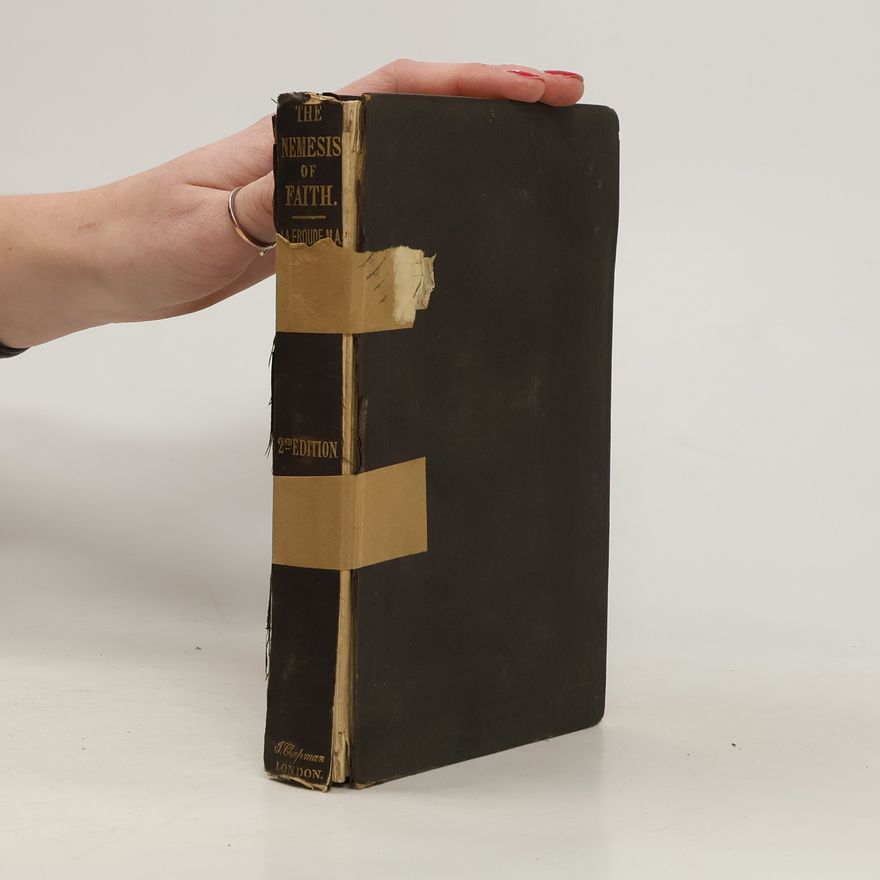 James A. Froude The Nemesis of Faith