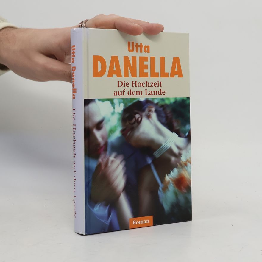 Utta Danella Die Hochzeit auf dem Lande