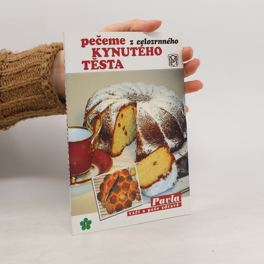 Pavla Momčilová Pečeme z celozrnného kynutého těsta