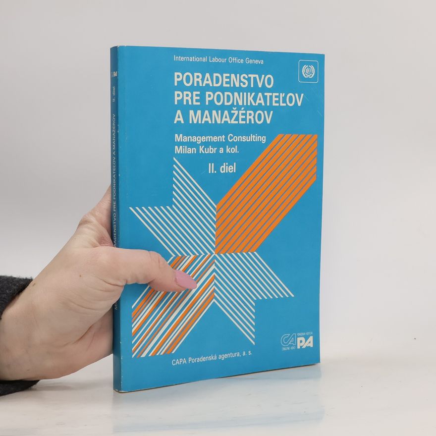 Milan Kubr Poradenstvo pre podnikatel'ov a manažérov (II. diel)