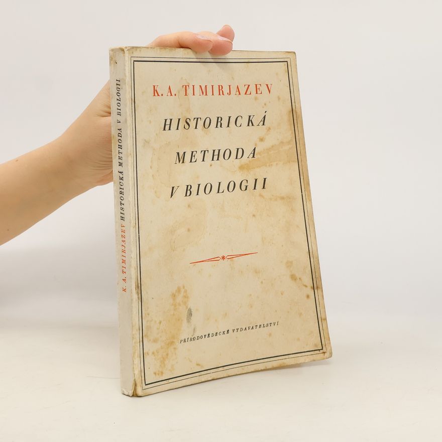 K. A. Timirjazev Historická methoda v biologii