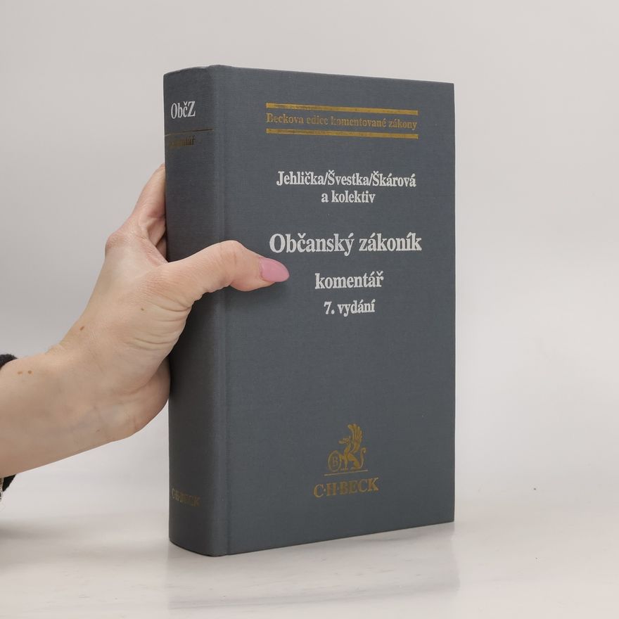 Marta Škárová Občanský zákoník: Komentář : 7. vydání