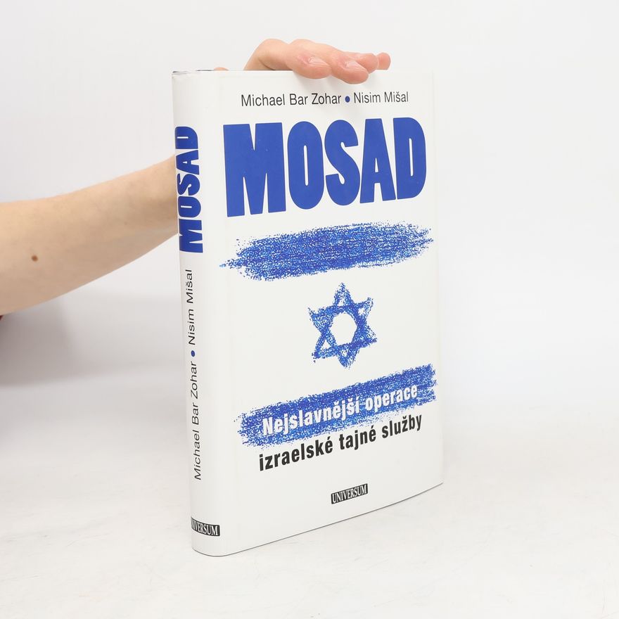 Nissim Mishal Mosad: Nejslavnější operace izraelské tajné služby