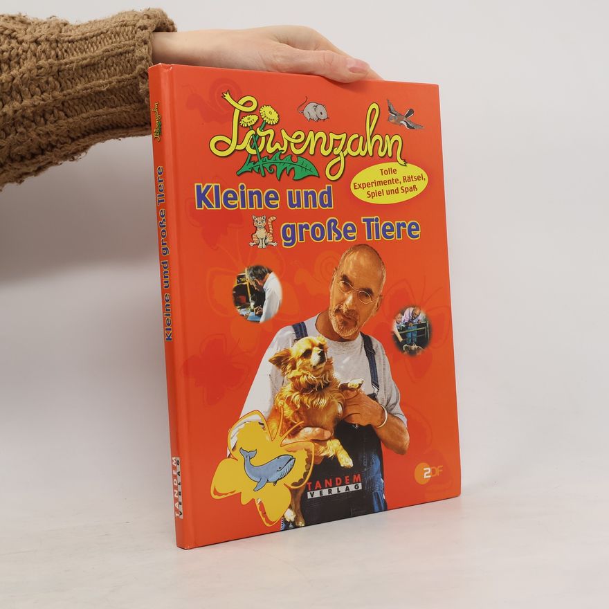 Joachim Lichtenberger Löwenzahn, Kleine und große Tiere