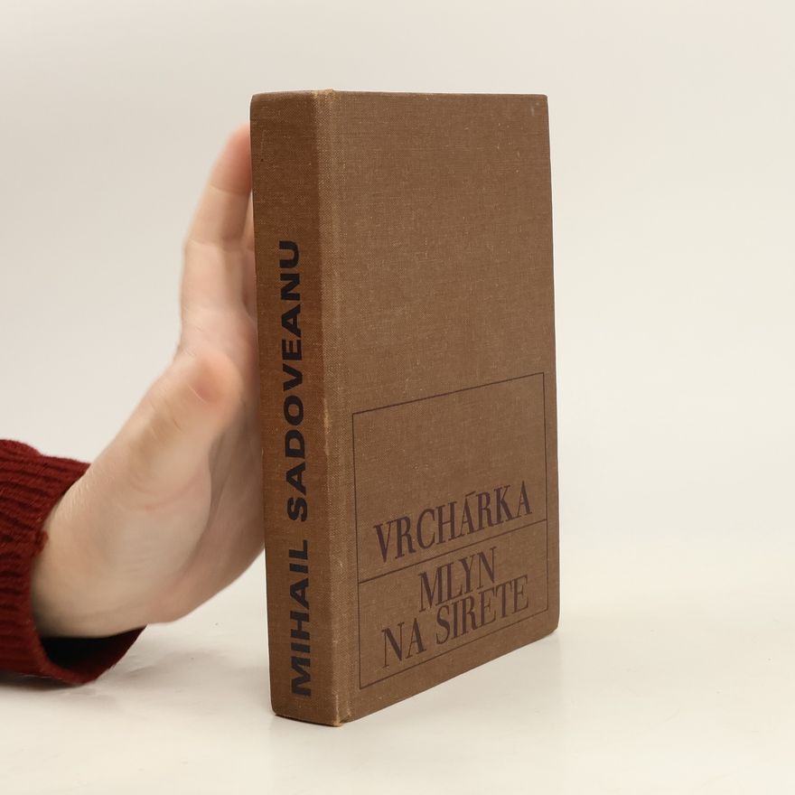 Mihail Sadoveanu Vrchárka. Mlyn na Sirete