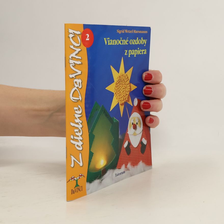 Sigrid Wetzel Maesmanns Z dielne Da Vinci 2. Vianočné ozdoby z papiera