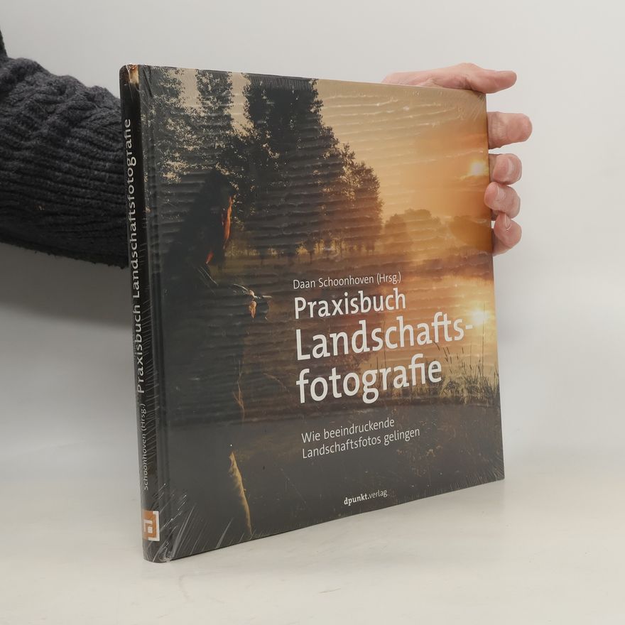 Daan Schoonhoven Praxisbuch Landschaftsfotografie