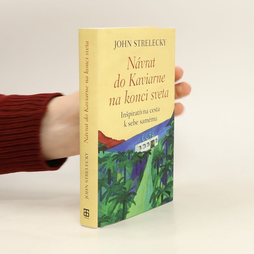 John P. Strelecky Návrat do Kaviarne na konci sveta