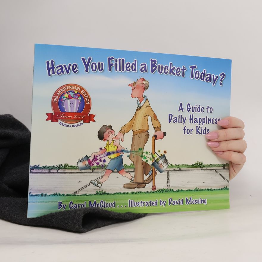 Carol McCloud Have You Filled A Bucket Today?
