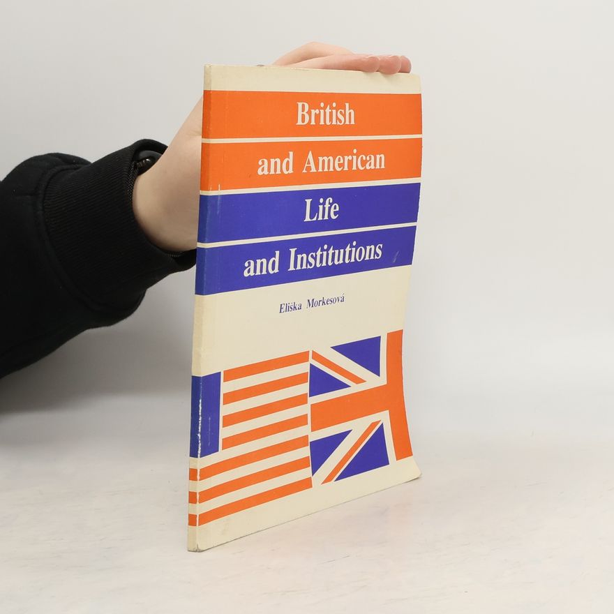 Eliška Morkesová British and American Life and Institutions