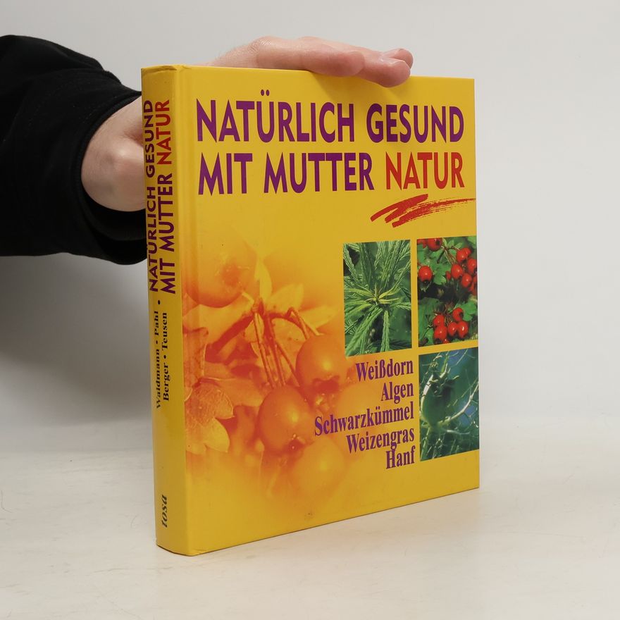 Autorenkollektiv Natürlich gesund mit Mutter Natur
