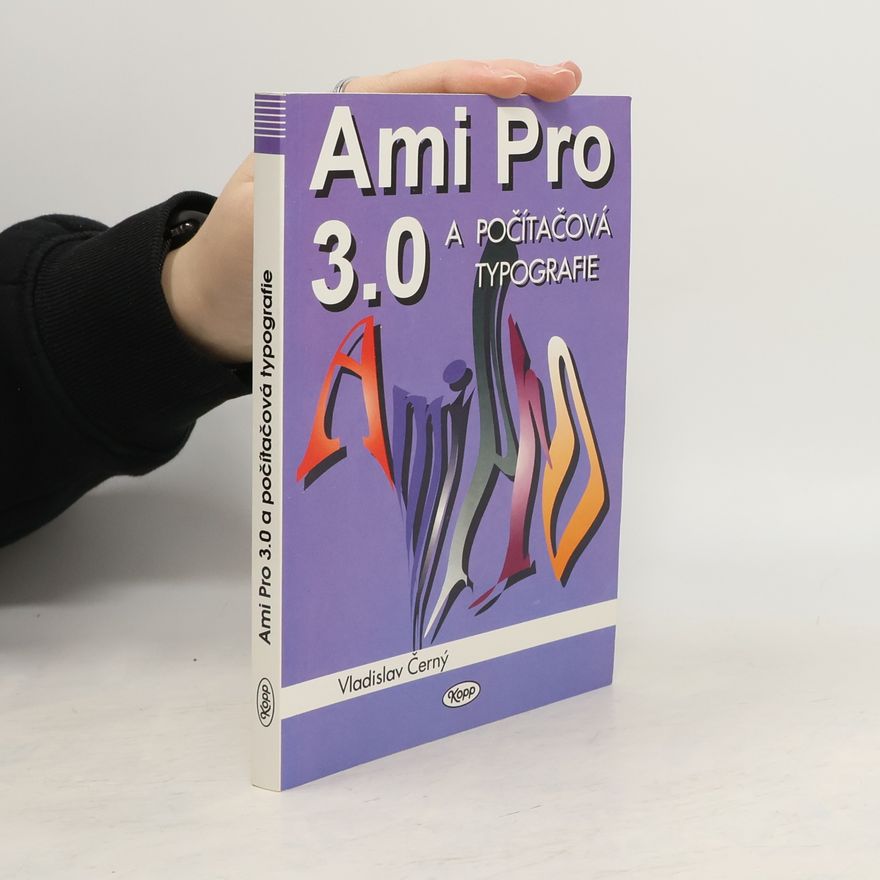 Vladislav Černý Ami Pro 3.0 a počítačová typografie
